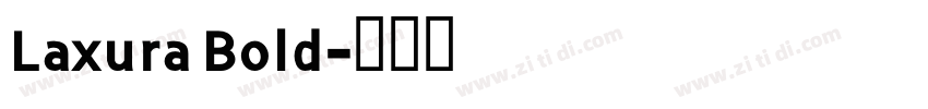 Laxura Bold字体转换